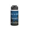 Serene Stainless Steel Water Bottle with Inspirational Quote, Travel Tumbler, Eco-Friendly Flask, Fitness Hydration, Gift for Nature Lovers