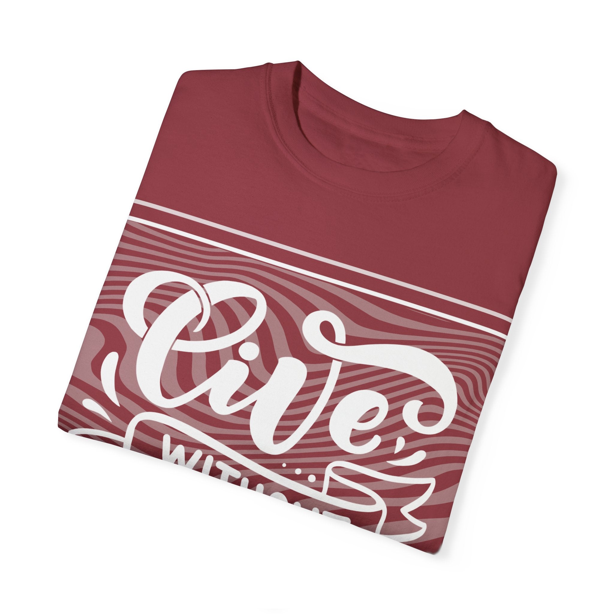 Live Without Regrets Unisex Garment-Dyed T-Shirt