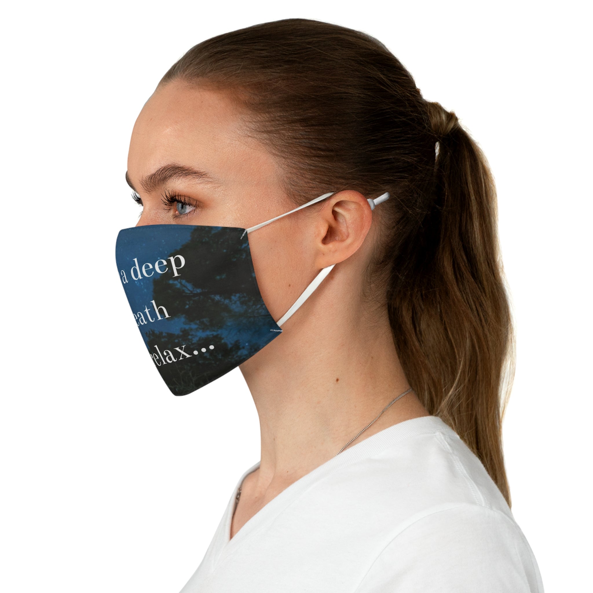 Relaxation Fabric Face Mask | Inspirational Quote Mask | Fashionable Face Covering | Self-Care Gift | Everyday Use | Outdoor Adventure