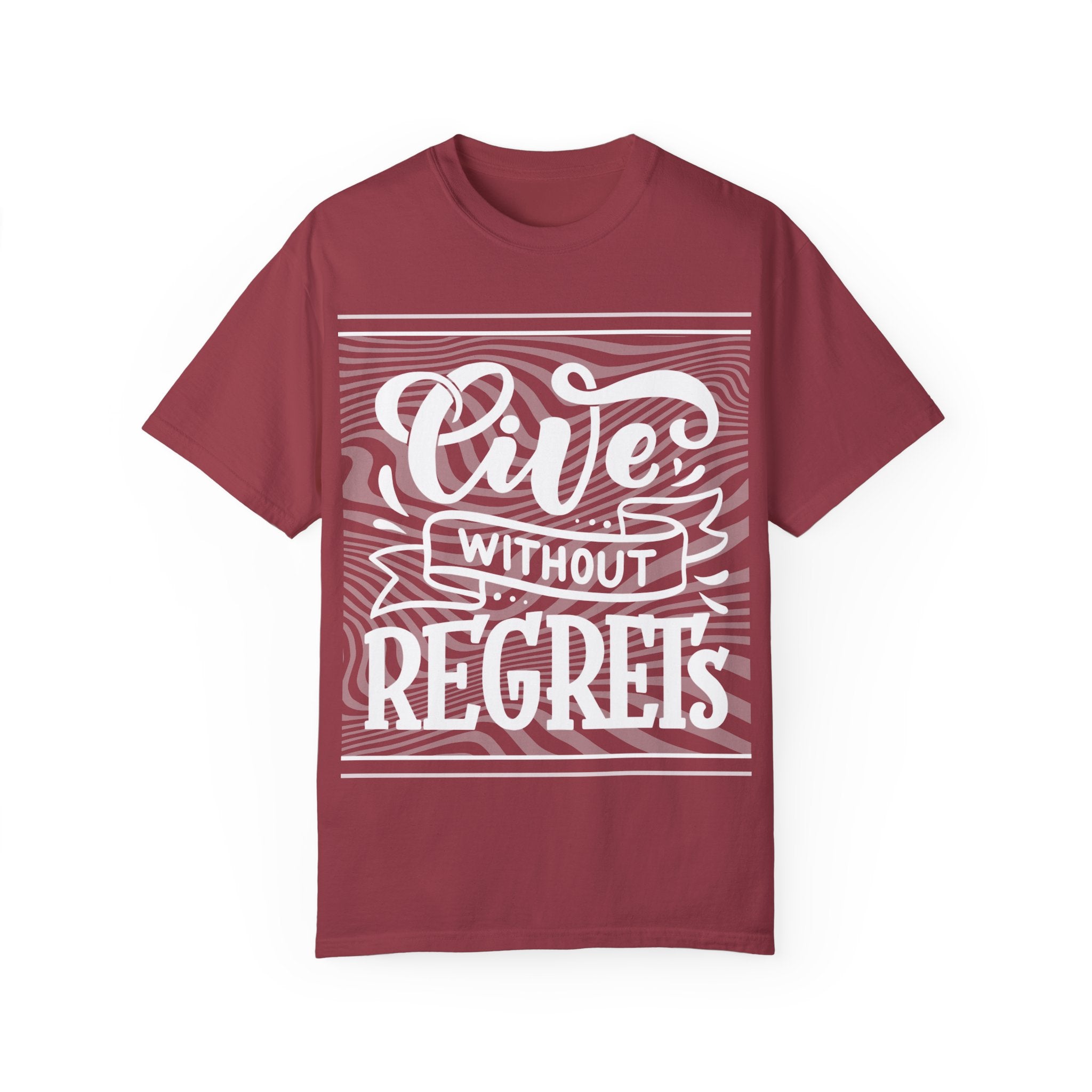 Live Without Regrets Unisex Garment-Dyed T-Shirt