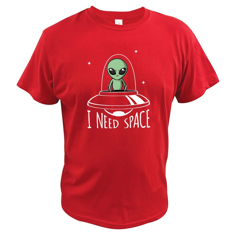 I Need Space Alien Tshirt UFO Cartoon Original Design Short Sleeved High Quality 100% Cotton T-shirt EU Size