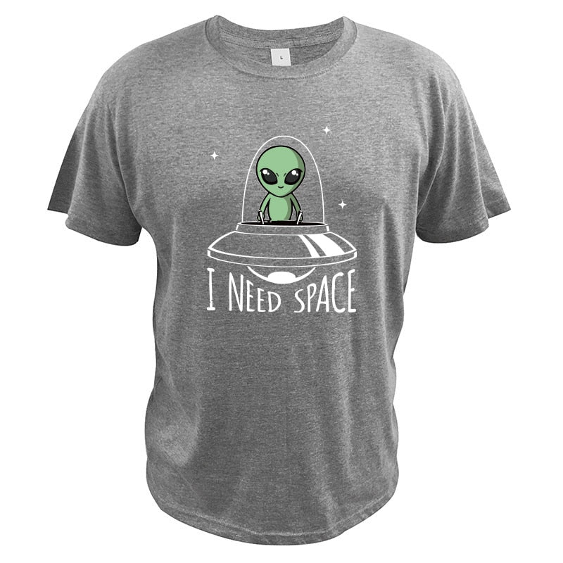 I Need Space Alien Tshirt UFO Cartoon Original Design Short Sleeved High Quality 100% Cotton T-shirt EU Size