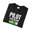 Pilot Mode On Please T-Shirt — Do Not Disturb Pilot Tee