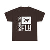 Born to Fly T-Shirt — Casual Classic Tee for Aviation Lovers