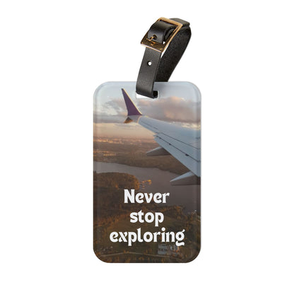 Inspirational Luggage Tag - Never Stop Exploring, Travel Accessory, Adventure Gear, Gift for Travelers, Personalized Tag