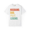 Pilot Dad T-Shirt — “Husband. Dad. Pilot. Legend.” Retro Block Text Tee