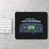 Relax I Put It On Autopilot Gaming Mouse Pad — Pilot Cockpit Design