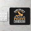 Pilot Mechanic Mouse Pad — "Aircraft Because Even Pilots Need Heroes" Gaming Desk Mat