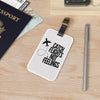 Luggage Tag — “Catch Flights Not Feelings” Travel ID Tag