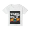 Funny Toddler T-Shirt - World's Okayest Mom Tee