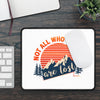 Gaming Mouse Pad — "Not All Who Wander Are Lost" Retro Mountain Design