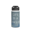 Inspirational Water Bottle, Life is a Journey, Travel Mug, Fitness Gear, Outdoor Essential, Motivational Gift, Eco-Friendly