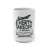 Pilot Coffee Mug 15oz — "Every Takeoff Is Optional, Every Landing Is Mandatory" Aviation Gift