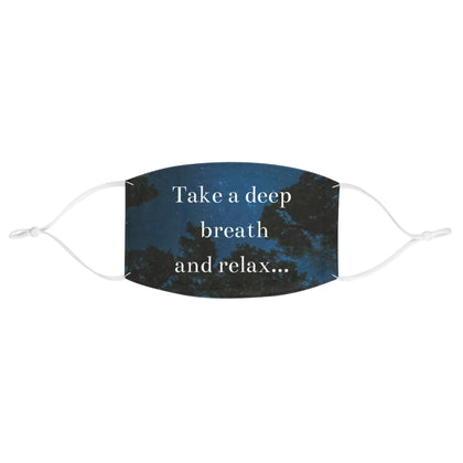 Relaxation Fabric Face Mask | Inspirational Quote Mask | Fashionable Face Covering | Self-Care Gift | Everyday Use | Outdoor Adventure