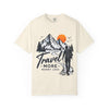 Travel More Worry Less T-Shirt — Mountain Hiker Adventure Tee