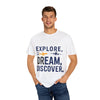 Explore Dream Discover Unisex Garment-Dyed T-Shirt