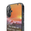 Inspirational Phone Case - Clear Cases, Motivational Gift, Adventure Accessory, Summer Vibes, Best Friend Gift, Unique Phone Cover