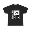Born to Fly T-Shirt — Casual Classic Tee for Aviation Lovers