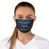 Relaxation Fabric Face Mask | Inspirational Quote Mask | Fashionable Face Covering | Self-Care Gift | Everyday Use | Outdoor Adventure