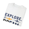 Explore Dream Discover Unisex Garment-Dyed T-Shirt