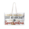 Weekender Bag — 'Can There Exist an Aircraft in Space Without Steel Wings' Travel Tote