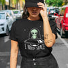 I Need Space Alien Tshirt UFO Cartoon Original Design Short Sleeved High Quality 100% Cotton T-shirt EU Size