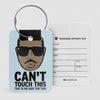 Can't Touch This - Luggage Tag