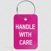 Handle With Care - Luggage Tag