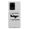 If It Ain't Boeing I'm Not Going! Samsung S & Note Cases