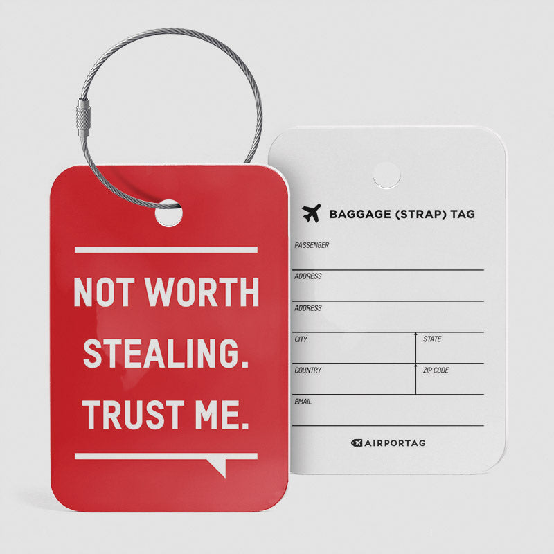 Not Worth Stealing - Luggage Tag