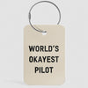 World's Okayest Pilot - Luggage Tag