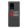Trust Me I'm an Air Traffic Controller Samsung S & Note Cases